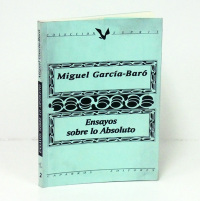 Ensayos sobre lo absoluto.  - GARC�A-BAR� (Miguel).