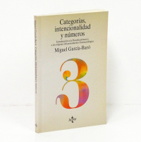 Categor�as, intencionalidad y n�meros. Introducci�n a la filosof�a primera y a los or�genes del pensamiento fenomenol�gico.  - GARC�A-BAR� (Miguel).